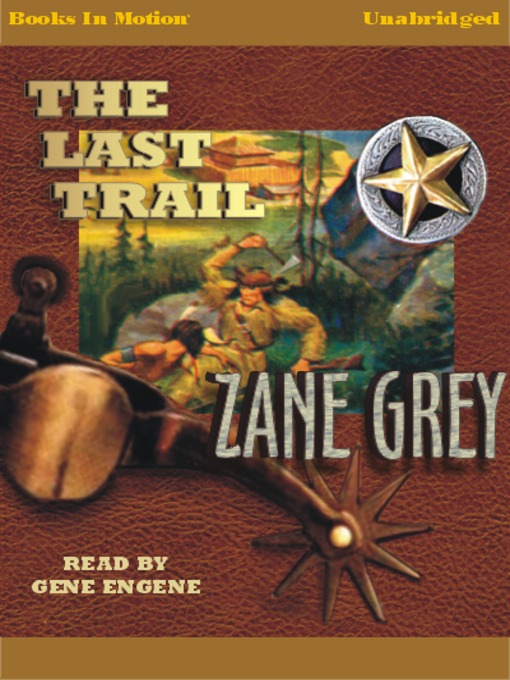 Title details for The Last Trail by Zane Grey - Wait list